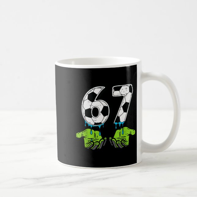 6 7 Meme Fußball Drip Lustig 67 Sechs Sieben Kinde Kaffeetasse (Rechts)