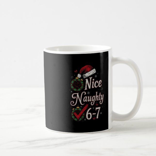 6-7 Meme Nice Naughty 67 Christmas Brain Rot Funny Kaffeetasse (Rechts)