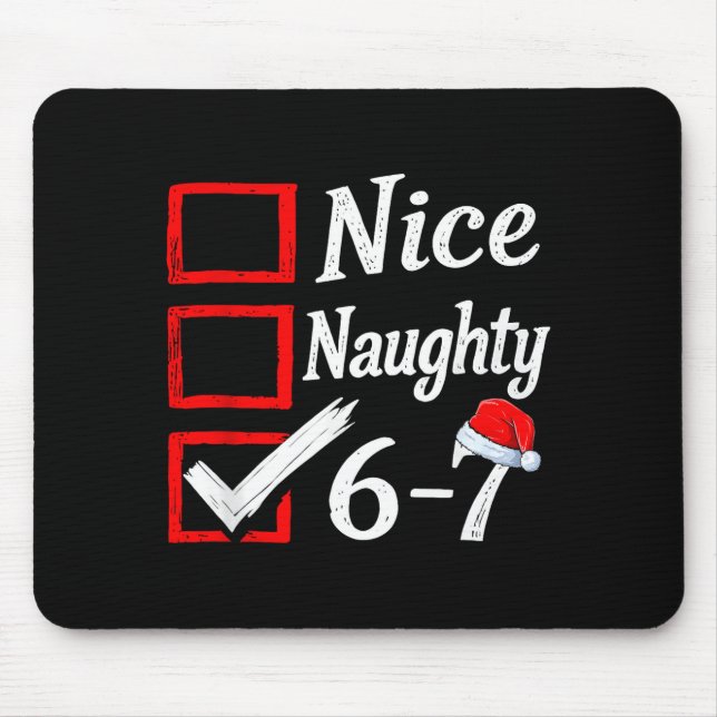 6-7 Meme Nice Naughty 67 Christmas Brain Rot Funny Mousepad (Vorne)