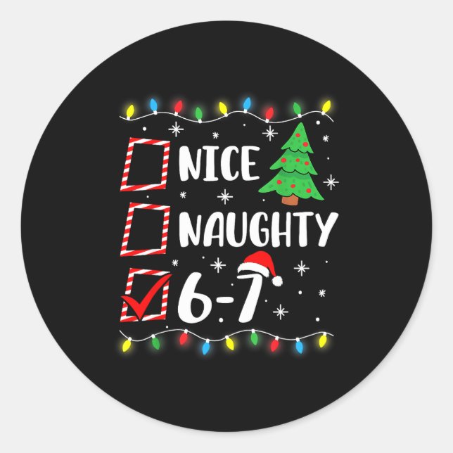 6-7 Meme Nice Naughty 67 Christmas Brain Rot Funny Runder Aufkleber (Vorderseite)