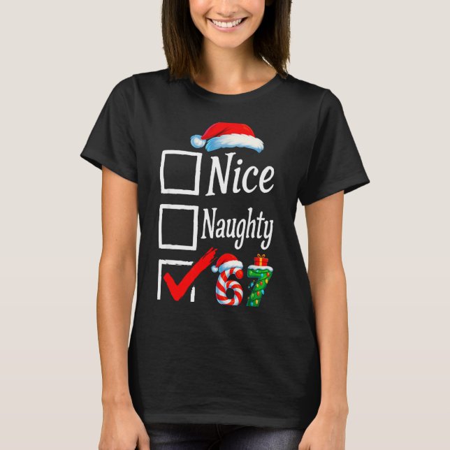 6 7 Meme Nice Naughty 67 Christmas Brain Rot Funny T-Shirt (Vorderseite)