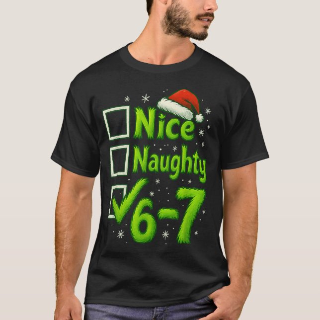 6-7 Meme Nice Naughty 67 Christmas Brain Rot Funny T-Shirt (Vorderseite)