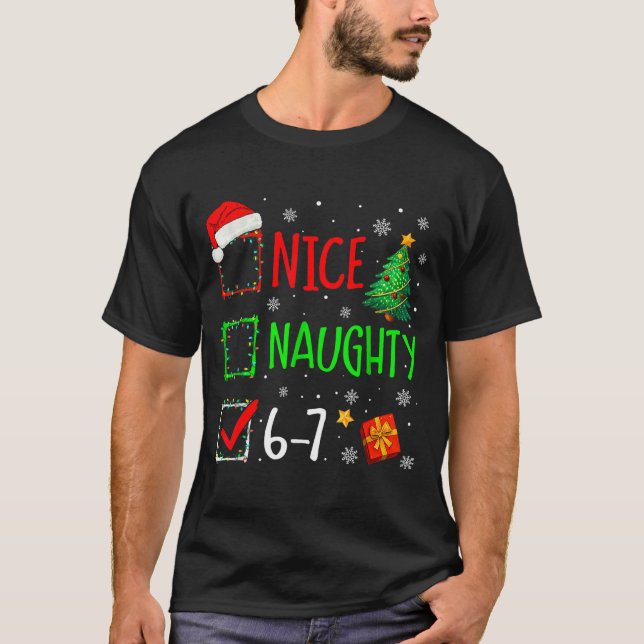6-7 Meme Nice Naughty 67 Christmas Brain Rot Funny T-Shirt (Vorderseite)