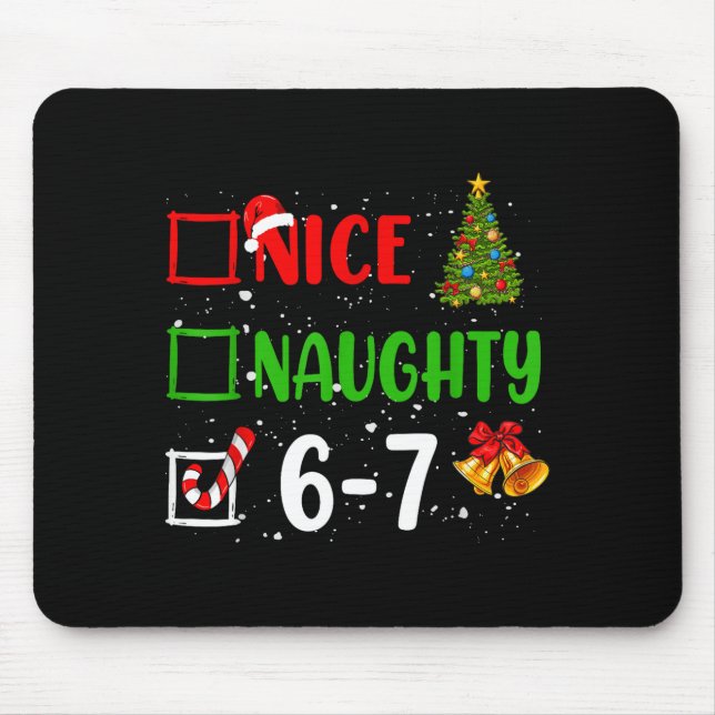 6-7 Meme Nice Naughty 67 Christmas Funny Xmas Kids Mousepad (Vorne)