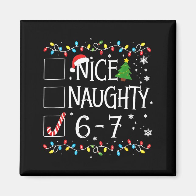 6-7 Meme Nice Naughty 67 Christmas  Magnet (Vorne)