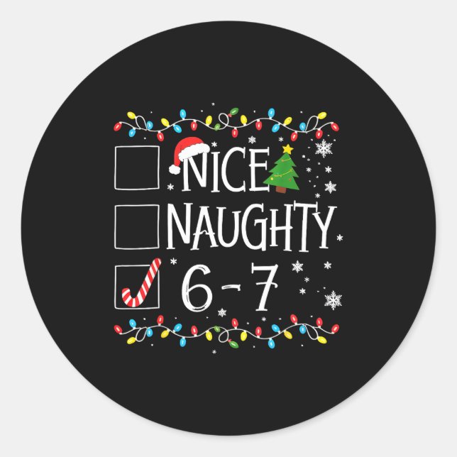 6-7 Meme Nice Naughty 67 Christmas  Runder Aufkleber (Vorderseite)