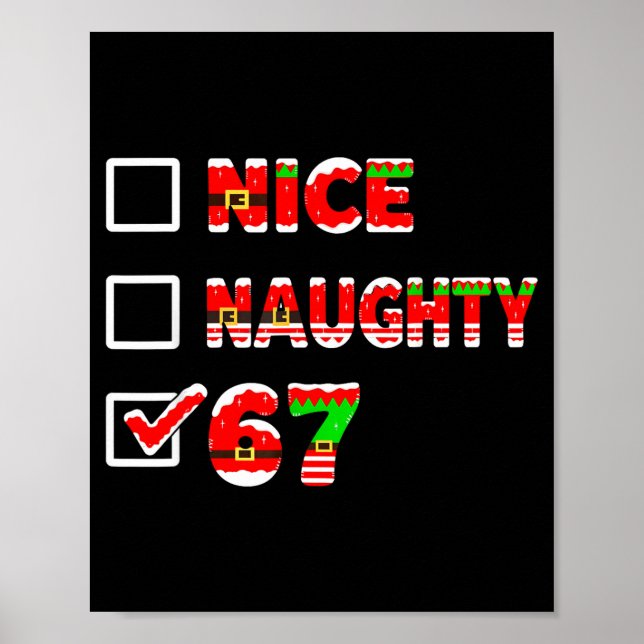 6-7 Meme Nice Naughty 67 Funny Christmas List Six  Poster (Vorne)