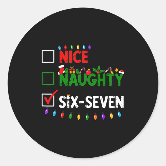 6-7 Meme Nice Naughty Six Seven 67 Christmas  Runder Aufkleber (Vorderseite)