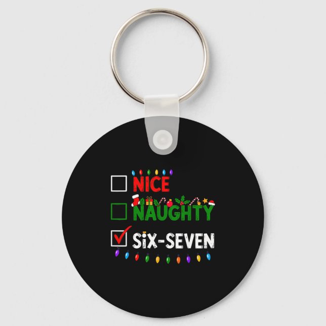 6-7 Meme Nice Naughty Six Seven 67 Christmas  Schlüsselanhänger (Vorderseite)