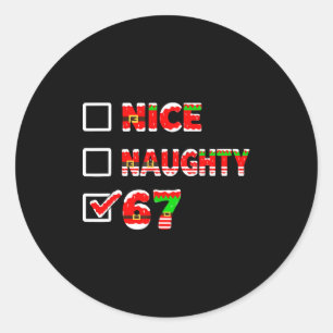 6-7 Meme Schön Unartig 67 Lustige Weihnachtsliste Runder Aufkleber