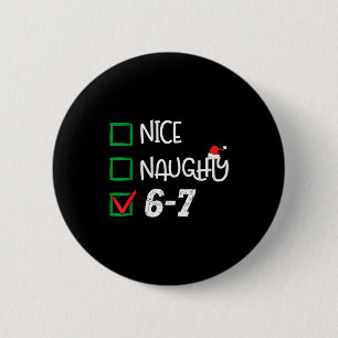 6-7 Meme Schön Unartig 67 Weihnachten Gehirn Fäule Button