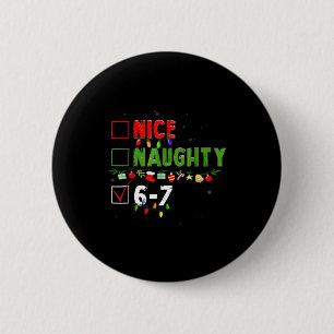 6-7 Meme Schön Unartig 67 Weihnachten Gehirn Fäule Button