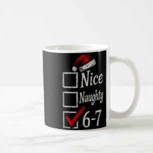 6-7 Meme Schön Unartig 67 Weihnachten Gehirn Fäule Kaffeetasse