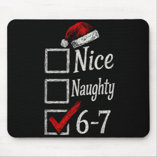 6-7 Meme Schön Unartig 67 Weihnachten Gehirn Fäule Mousepad