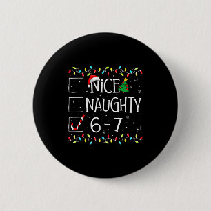 6-7 Meme Schön Unartig 67 Weihnachten Gehirn Fäuln Button