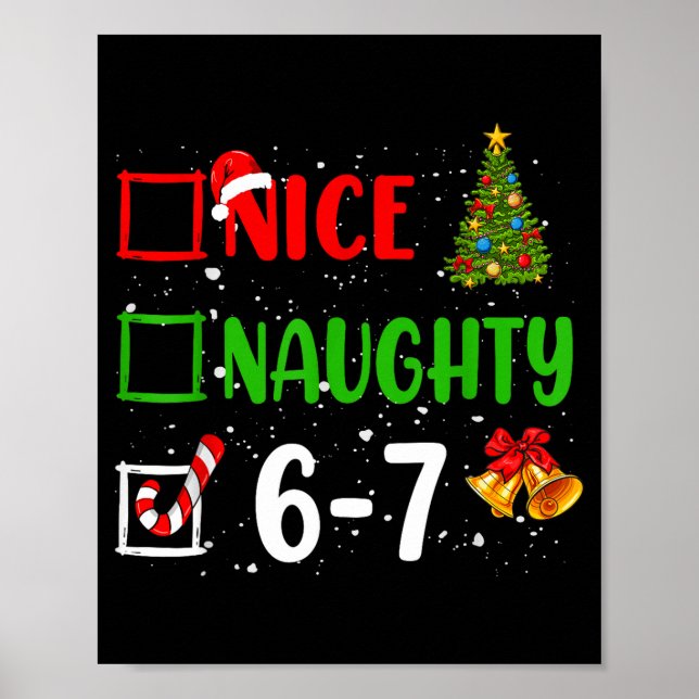 6-7 Meme Schön Unartig 67 Weihnachten Lustig Xmas  Poster (Vorne)