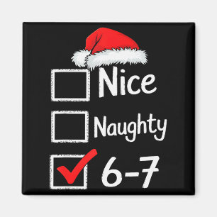6-7 Meme Schön Unartig 67 Weihnachten Magnet