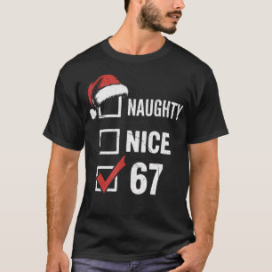 6-7 Meme Weihnachten Unartig Nett 67 Sechs Sieben T-Shirt