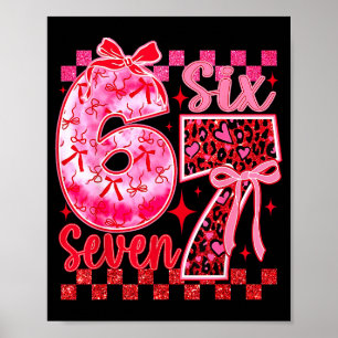 6 7 Sechs Sieben Meme Kokette Schleife Leopard Her Poster