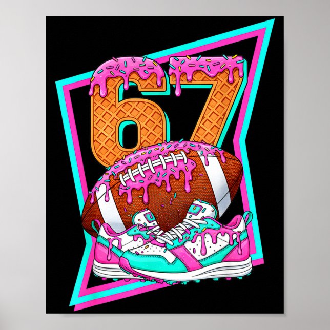 6 7 Six Seven Meme American Football Drip Number 6 Poster (Vorne)