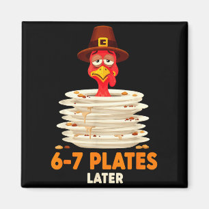 6-7 Teller später 67 Meme Thanksgiving Turkey Day  Magnet