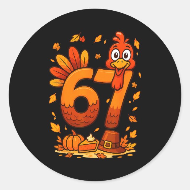 6 7 Thanksgiving Funny Turkey Thanksgiving 67 Men  Runder Aufkleber (Vorderseite)