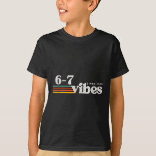 6 7 Vibes 2025 67 Meme Trendiges Retro Lustiges Sa T-Shirt