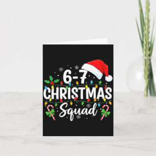 6-7 Weihnachtstrupp Lustig 67 Sechs Sieben Meme We Karte