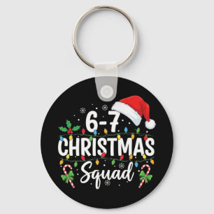 6-7 Weihnachtstrupp Lustig 67 Sechs Sieben Meme We Schlüsselanhänger