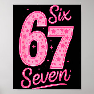 6 7 Zahl 67 Rosa Sechs Sieben Meme Slang Frauen Mä Poster