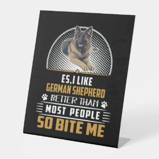 6 Es Ich mag Deutsche Schäferhunde lieber als die Sockelschild