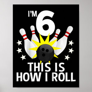 6 Jahre alt Bowling Geburtstagsparty Wie ich 6th G Poster