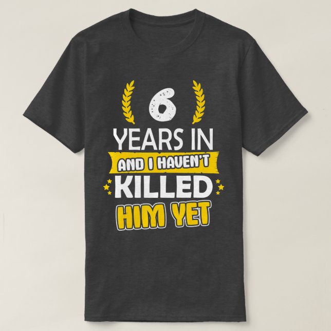 6 Jahre Jubiläum 6. Jubiläum Geschenkidee T-Shirt (Design vorne)