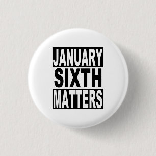 6. Januar Materie für die amerikanische Demokratie Button