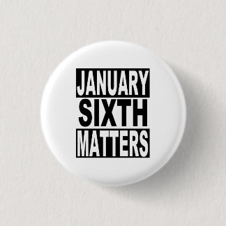 6. Januar Materie für die amerikanische Demokratie Button