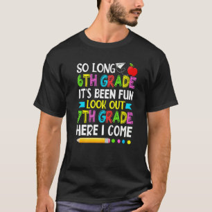 6. Klasse Es ist Spaß Ausblick auf die siebte Klas T-Shirt
