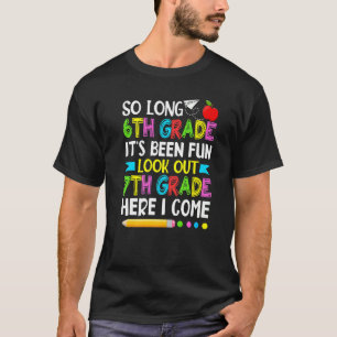 6. Klasse Es ist Spaß Ausblick auf die siebte Klas T-Shirt