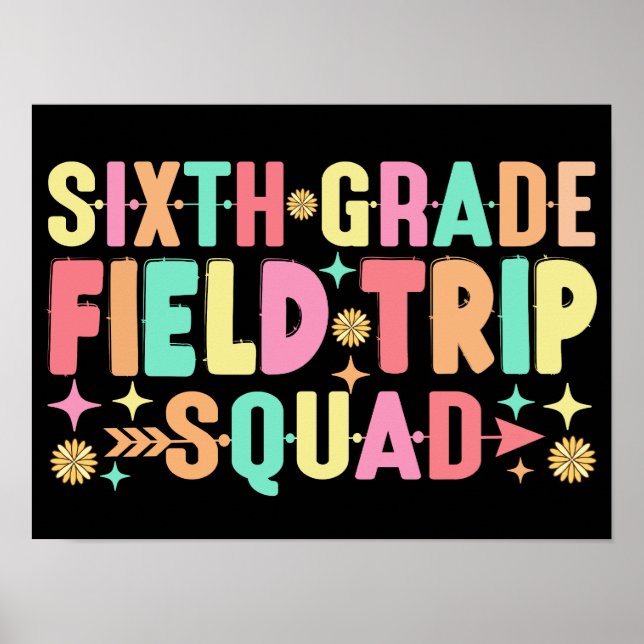 6. Klasse Field Trip Squad Funny Students Teacher Poster (Vorne)