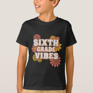 6. Klasse Sixth Grade Vibes Zurück zur Schule für T-Shirt