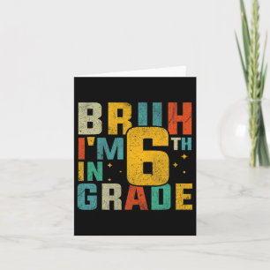 6. Klasse zurück zur Schule Bruh Ich bin in 6. Kla Karte