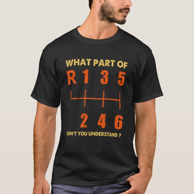 6 Manueller Zahnradwagen, was für ein Teil Sie nic T-Shirt (Vorderseite)
