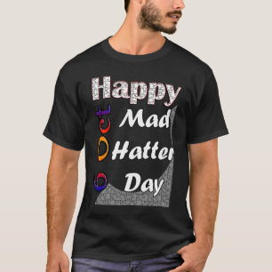 6. Oktober Mad Hatter Day Fun Idee T-Shirt