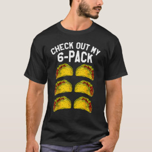 6 Pack Fitness Taco Mexican Gym Taco T-Shirt