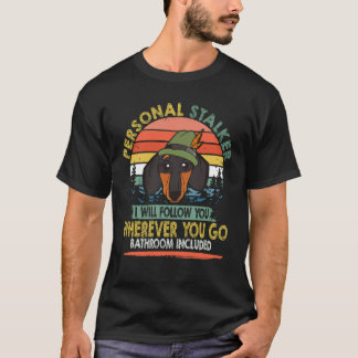 6 Persönlicher Stalker Ich werde dir folgen vintag T-Shirt