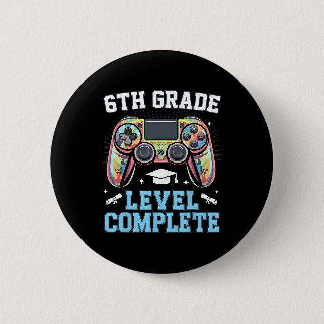 6th Grade Level Complete Last Day Of School Gamer  Button (Vorderseite)