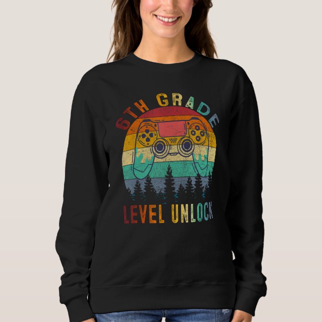 6th Grade Level Unlocked Video Game Back to School Sweatshirt (Vorderseite)