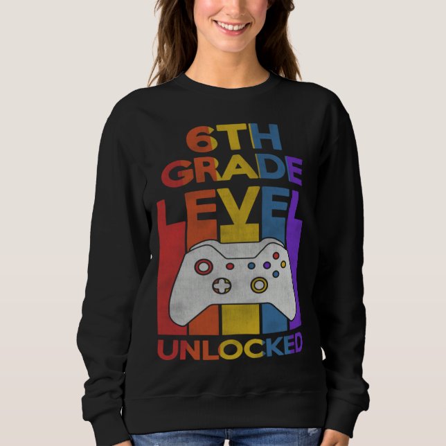 6th Grade Level Unlocked Video Gamer Back to Schoo Sweatshirt (Vorderseite)