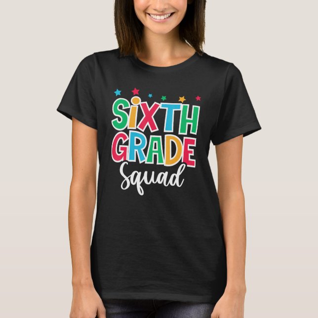 6th Grade Squad First Day of School Welcome Back t T-Shirt (Vorderseite)