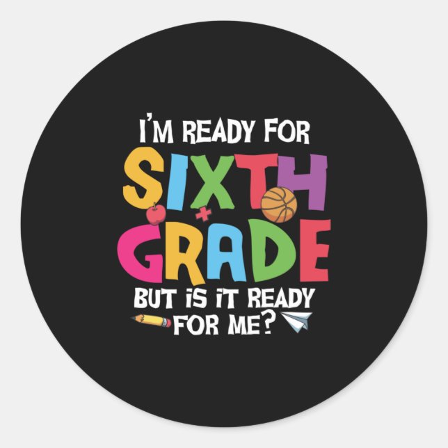 6th Grade Teacher Ready For Sixth Grade Runder Aufkleber (Vorderseite)