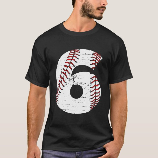 6Th Of Or 6 Baseball Six T-Shirt (Vorderseite)